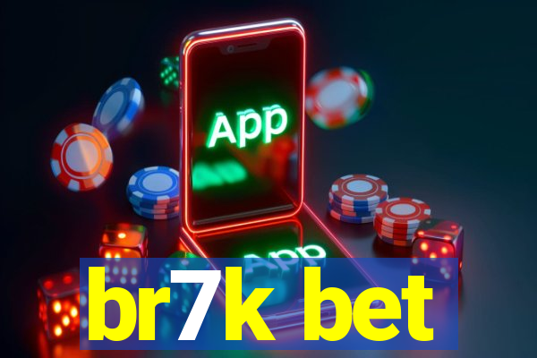 br7k bet